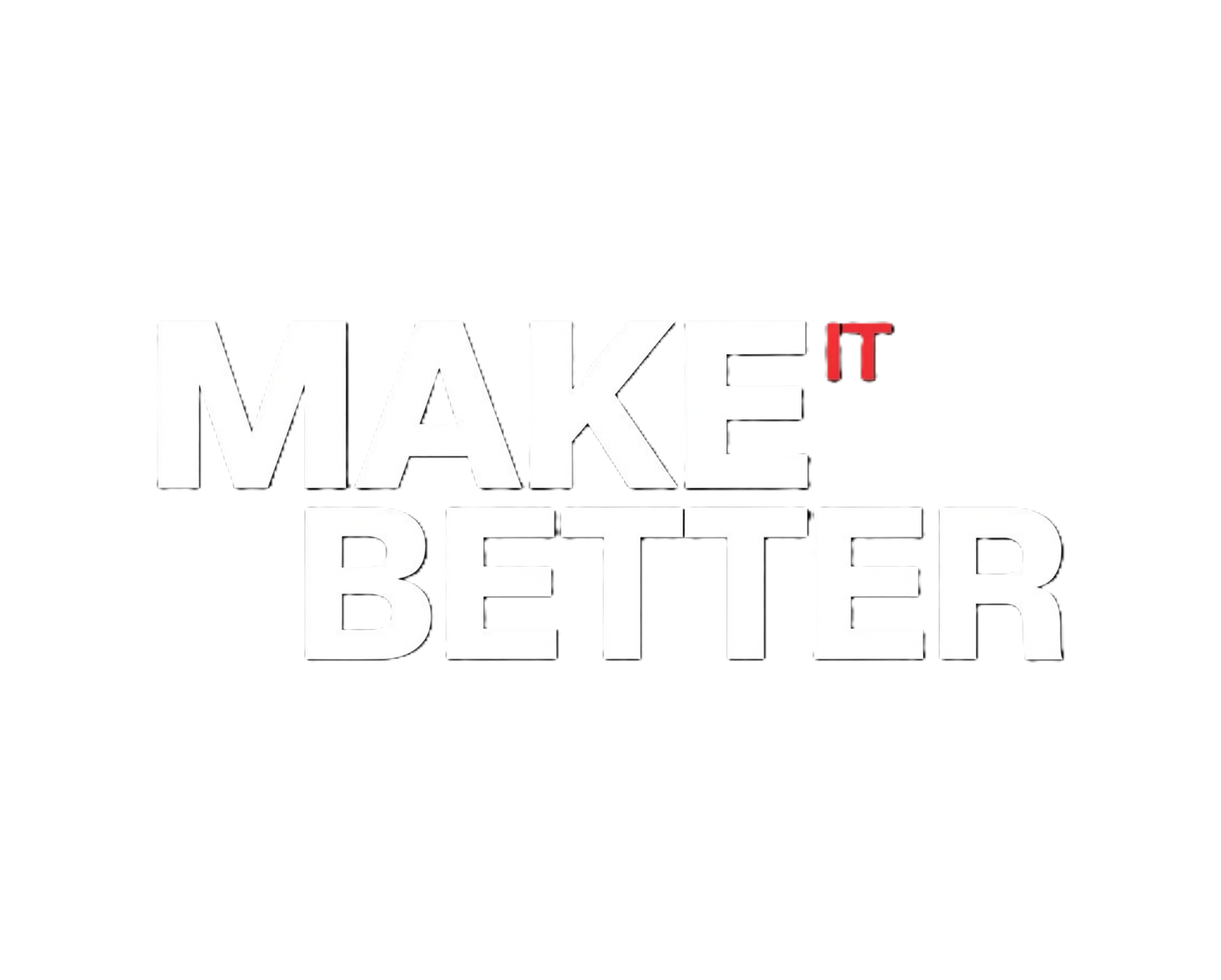 Make It Better